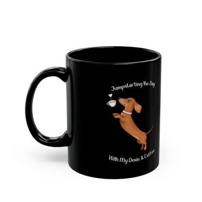 Dachshund Coffee Mug - Jumpstarting the Day with My Dexie & Coffee, Dog Lover Gift, Pet Owner Mug, Fun Dog Mug, Cute Coffee Cup